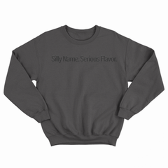 PRE-ORDER: "Silly Name. Serious Flavor." PUFF Sweater