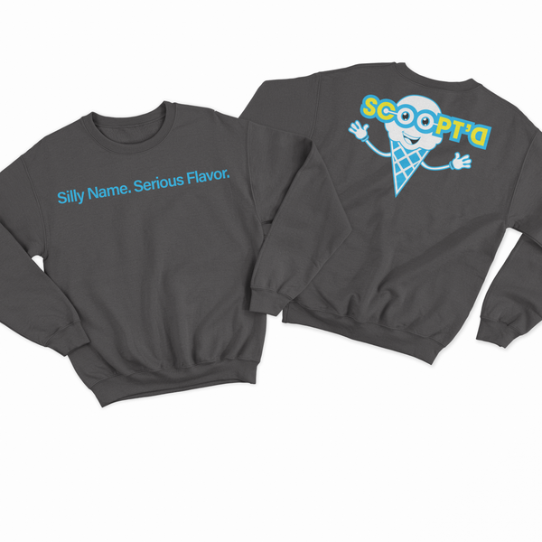 PRE-ORDER: "Silly Name. Serious Flavor." Sweater
